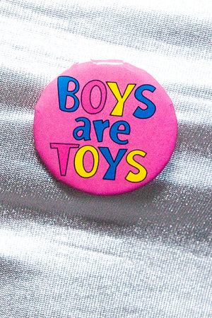 Boys are Toys Pin
